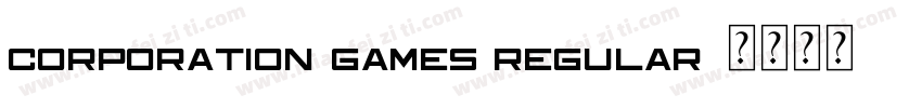 Corporation Games Regular字体转换